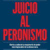 Juicio Al Peronismo