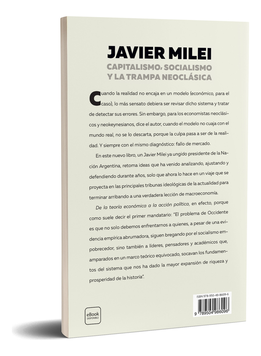 Capitalismo, Socialismo Y La Trampa Neoclásica - Milei - Imagen 2