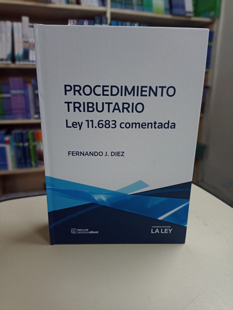 Procedimiento Tributario Ley 11683 Comentada F. Diez