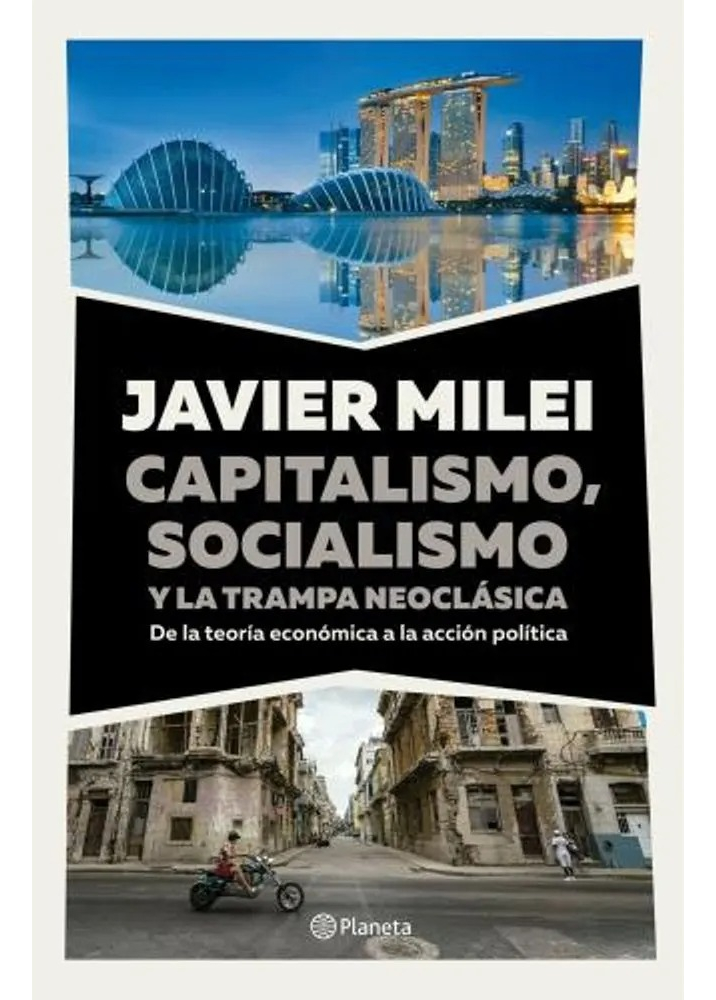 Capitalismo, Socialismo Y La Trampa Neoclasica