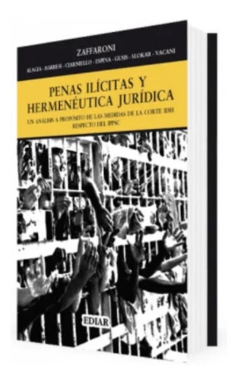 Zaffaroni Penas Ilicitas Y Hermenéutica Jurídica. Ed 2021