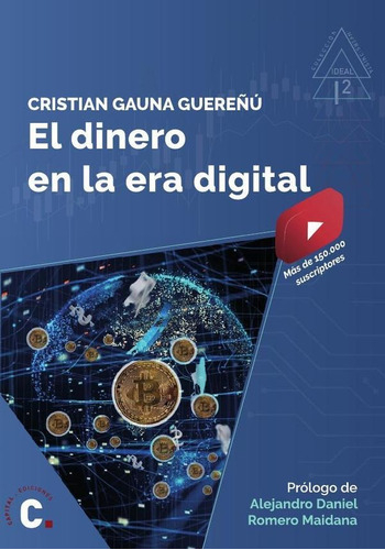 El Dinero En La Era Digital, De Cristian Gauna. Editorial Capital Ediciones, Tapa Blanda En Español - Imagen 2