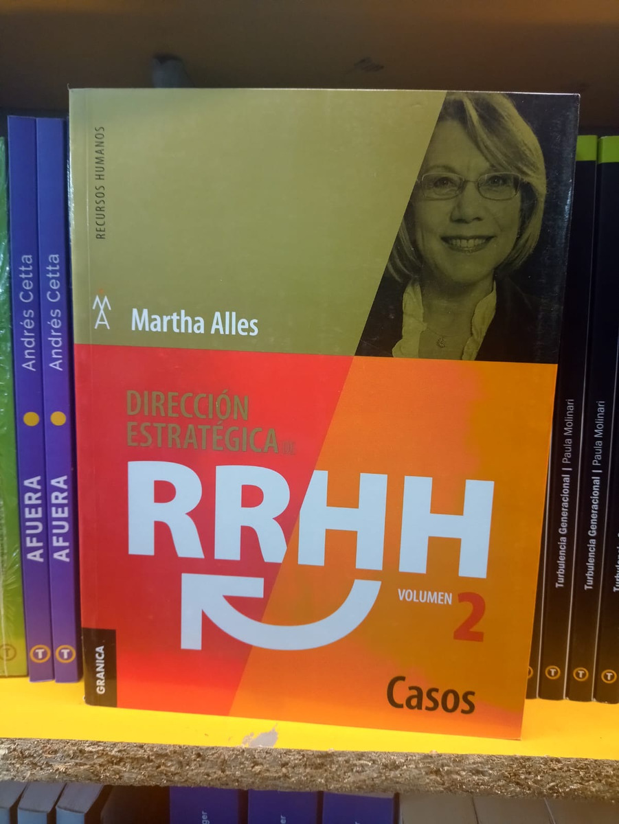 Dirección Estratégica De Rrhh Vol.2 Casos - Marta Alles