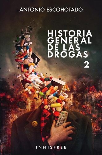 Historia General De Las Drogas 2, De Antonio Escohotado. Editorial Innisfree, Tapa Blanda En Español, 2022