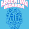 Argentina Bizarra De Matías Bauso Editorial Planeta