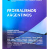 Federalismos Argentinos - Azrak - Carrera