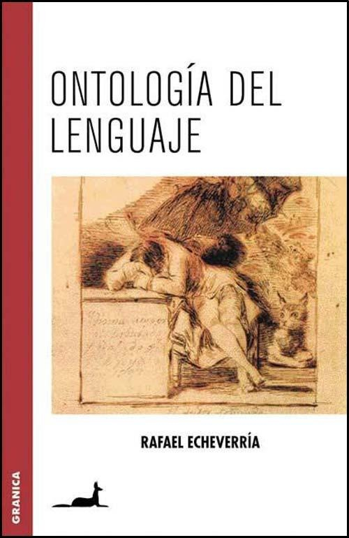 Libro Ontología Del Lenguaje, De Rafael Echeverría. Editorial Granica, Tapa Blanda En Español, 1994