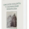 Emocion Violenta Y Culpabilidad Disminuida - Zaffaroni, Espi