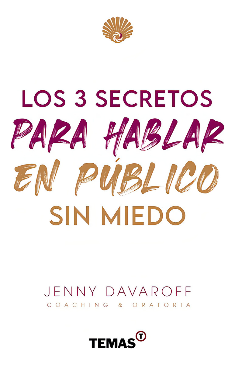 Libro Los 3 Secretos Para Hablar En Público Sin Miedo, De Jenny Davaroff. Editorial Temas, Tapa Blanda (2021)