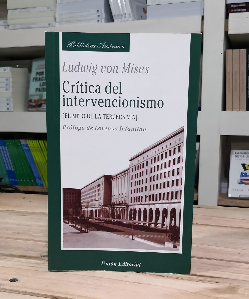 Crítica Del Intervencionismo Ludwig Von Mises Unión Editoria