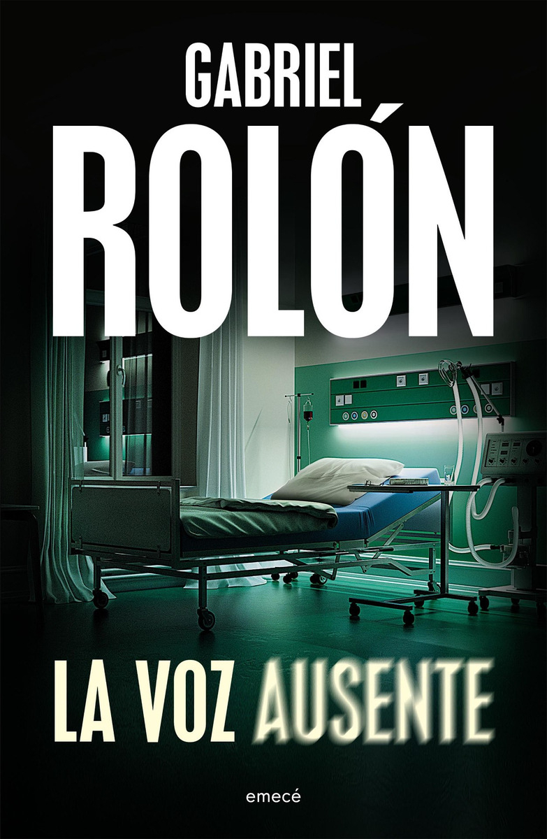 La Voz Ausente, De Gabriel Rolón. Editorial Emecé, Tapa Blanda En Español, 2018