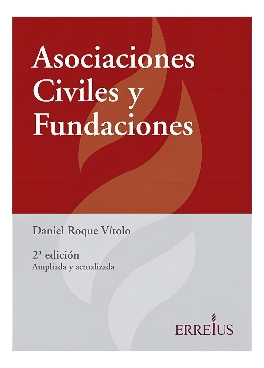 Asociaciones Civiles Y Fundaciones. - Daniel Roque Vítolo.