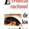La Crianza Racional De Los Cerdos