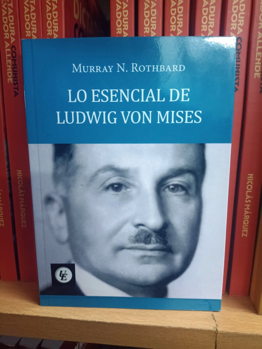 Lo Esencial De Ludwig Von Mises
