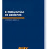 El Fideicomiso De Acciones - Gonzalez, Angel M