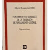 Fundamentos Morales De La Tradicion Del Pensamiento Liberal, De Benegas Lynch (h), Alberto. Editorial Grupo Union, Tapa Blanda En Español