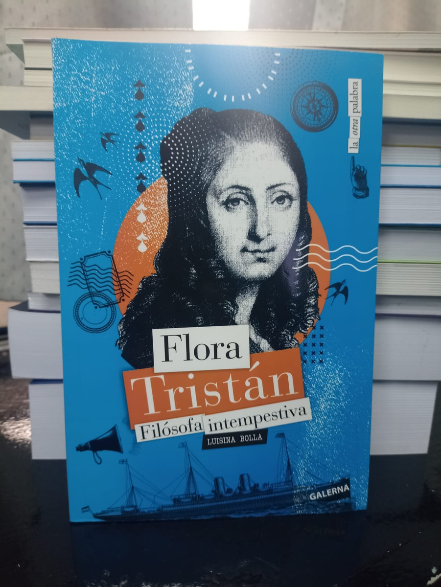 Flora Tristan - Filosofa Intempestiva - Luisina Bolla