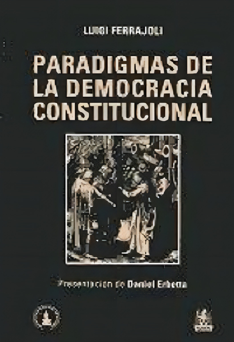Paradigmas De La Democracia Constitucional Ferrajoli