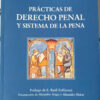 Prácticas Del Derecho Penal Y Sistema De La Pena / Gusis