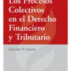 Los Procesos Colectivos En El Derecho Financiero Y Tributari