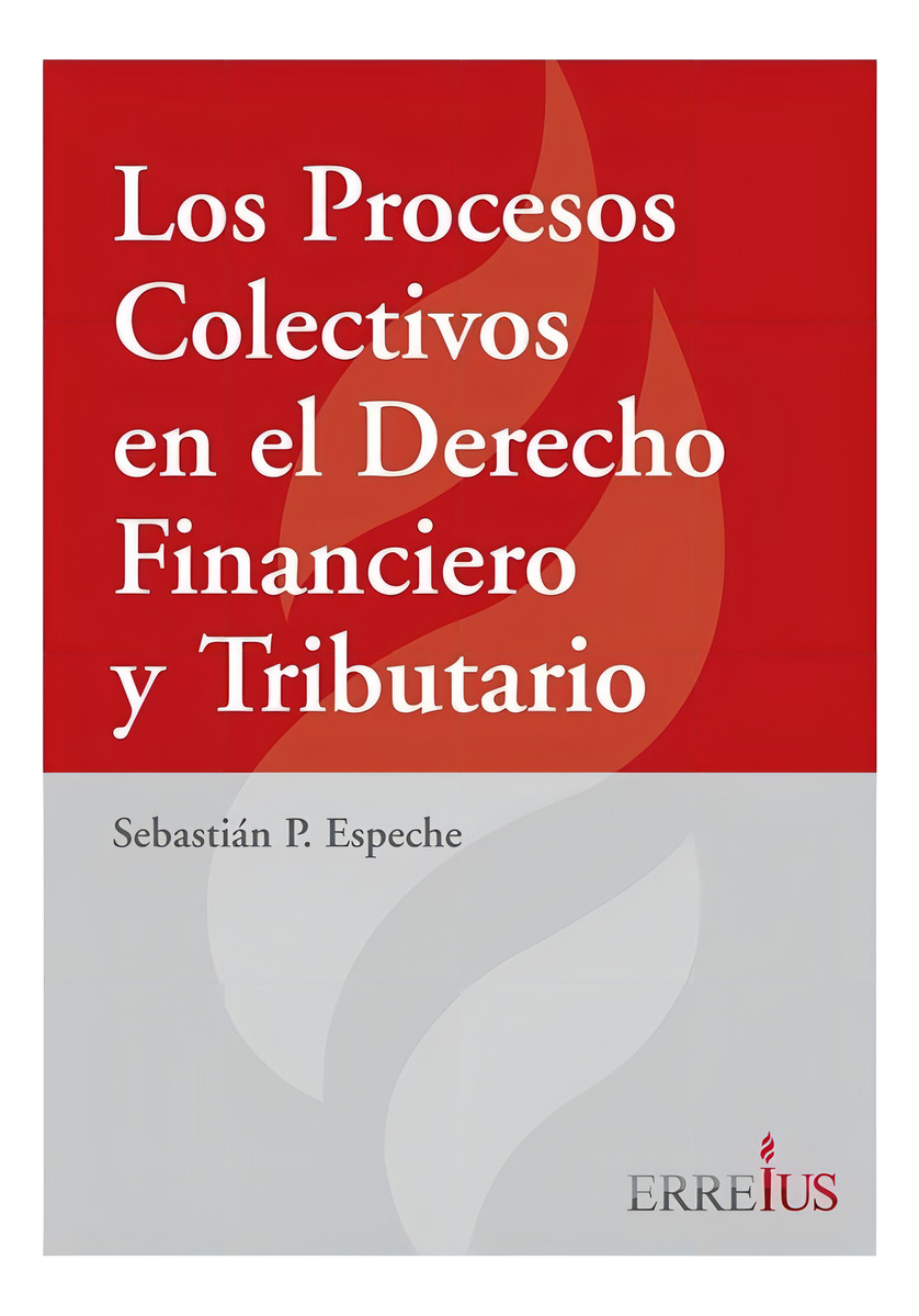Los Procesos Colectivos En El Derecho Financiero Y Tributari