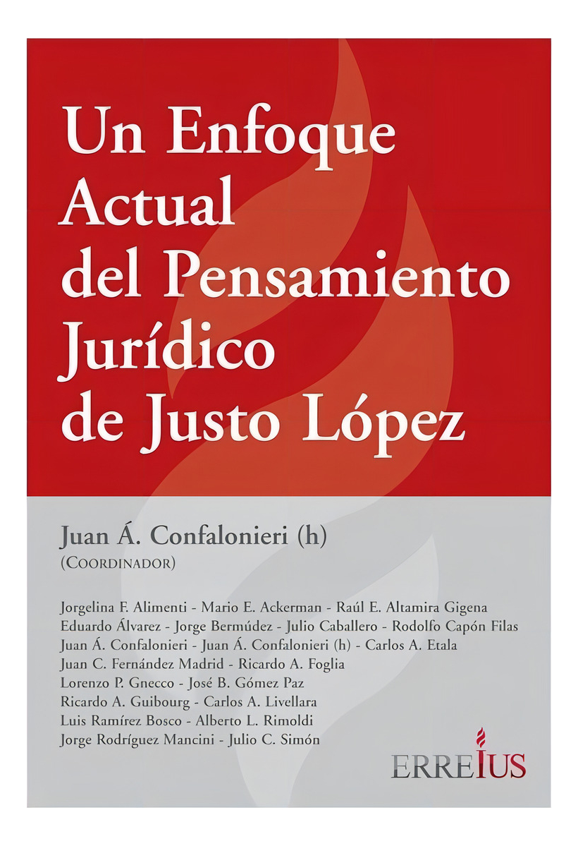 Un Enfoque Actual Del Pensamiento Juridico De Justo Lopez