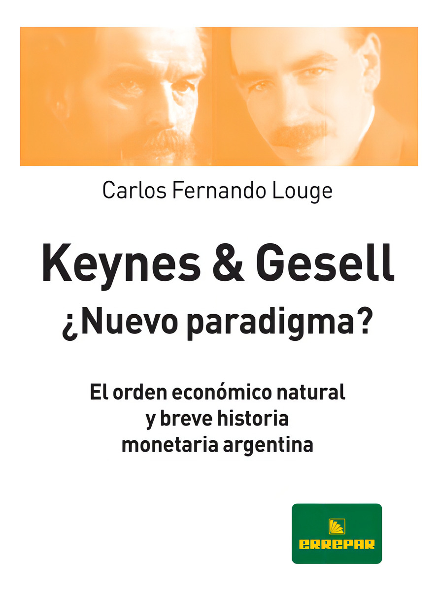 Keynes & Gesell ¿nuevo Paradigma?, De Carlos Fernanado Louge. Editorial Errepar, Tapa Blanda En Español, 2015
