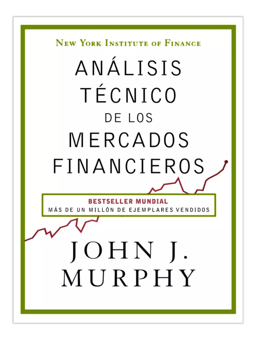 Análisis Técnico De Los Mercados Financieros De John Murphy Editorial Valletta Ediciones