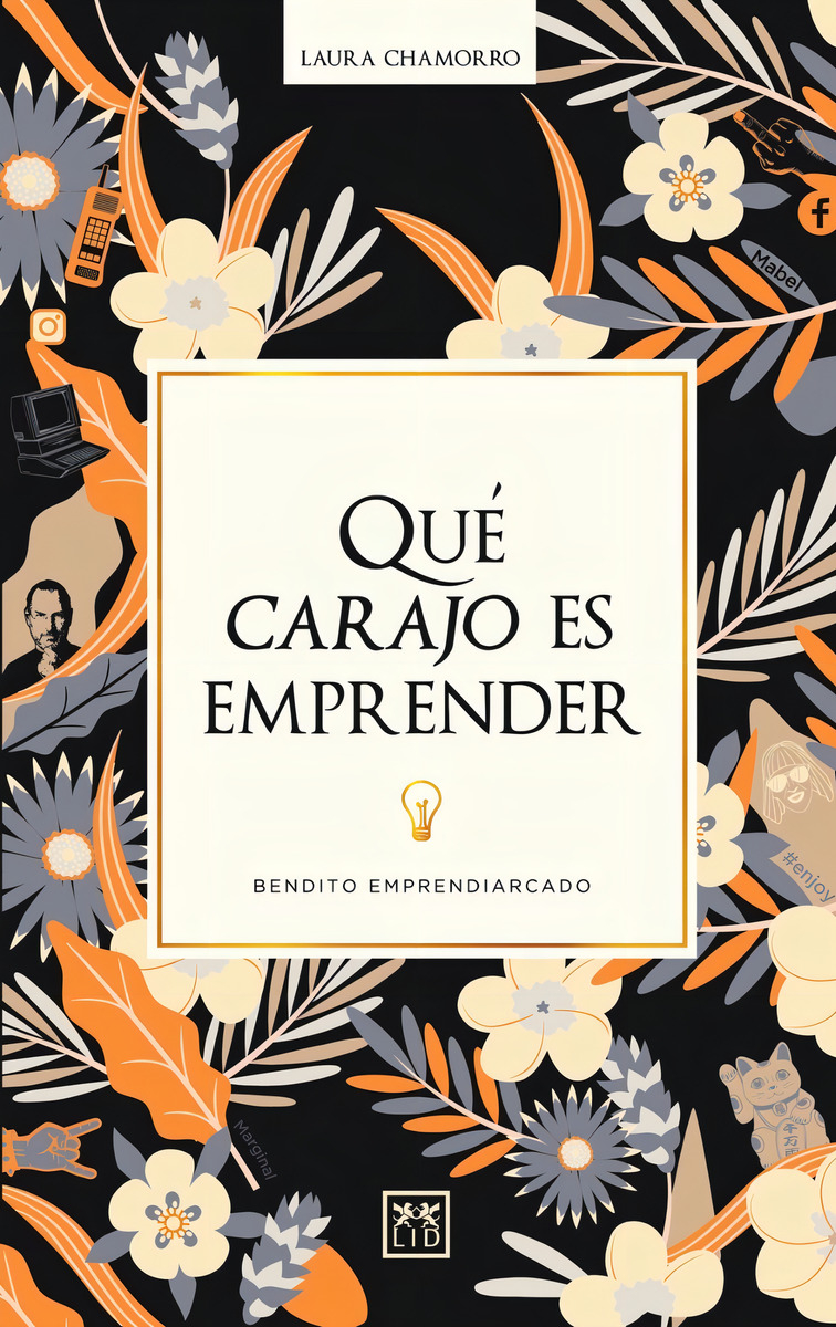 Libro Qué Carajo Es Emprender - Chamorro Laura