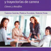 Mujeres Y Trayectorias De Carrera - Fabiana Gadow