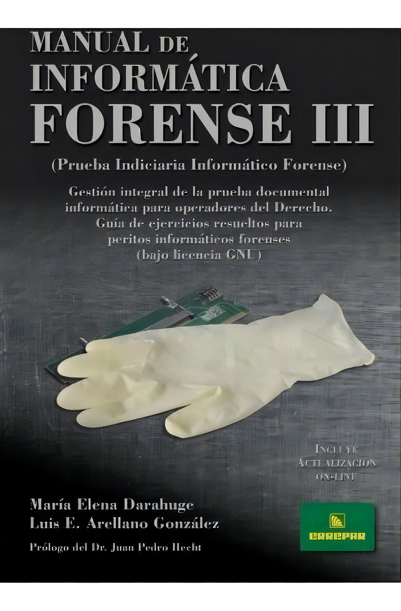 Manual De Informática Forense Iii, De Arrellno Luis/darahuge Elena. Editorial Errepar, Tapa Encuadernación En Tapa Blanda O Rústica En Español, 2016