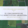 El Crecimiento De La Agricultura Argentina, De Reca Lucio. Editorial Orientacion Grafica En Español