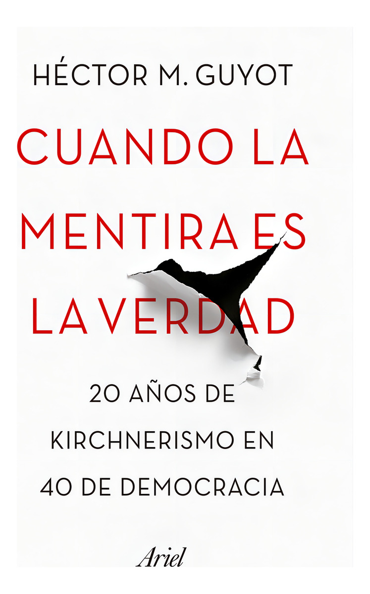 Libro Cuando La Mentira Es La Verdad - Héctor M. Guyot - Ariel
