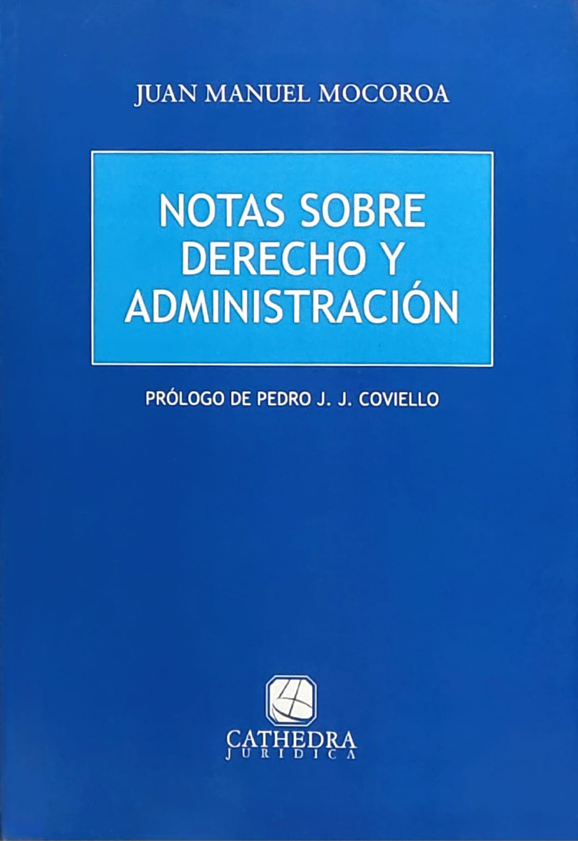 Notas Sobre Derecho Y Administración - Juan Mocoroa