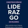 Construccion De Liderazgo En Mujeres - Cecilia Russo