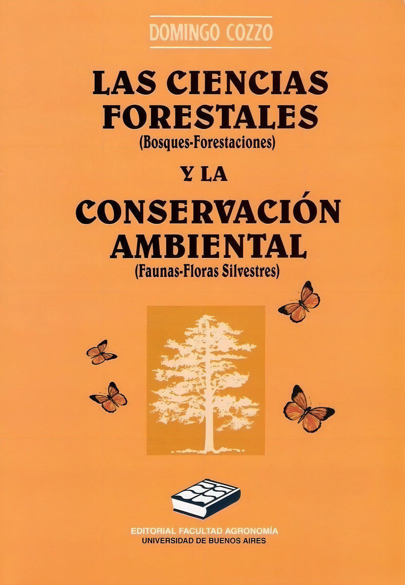 Las Ciencias Forestales Y La Conservacion Ambiental, De Cozzo Domingo. Editorial Orientacion Grafica En Español