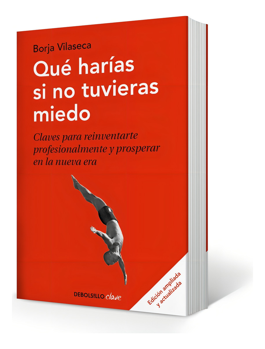 Que Harias Si No Tuvieras Miedo - Borja Vilaseca ( Ed. Actua