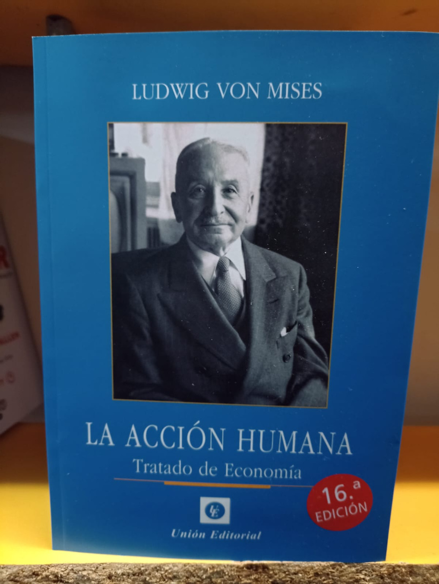 La Accion Humana Tratado De Economia