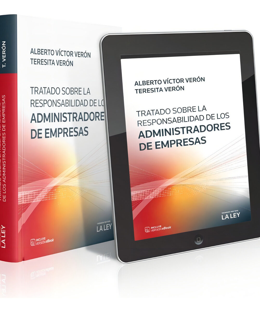 Tratado Sobre La Responsabilidad De Los Administradores De Empresas - Veron, Teresita , verón, Alberto V., De Veron, Teresita , verón, Alberto V.. Editorial La Ley, Tapa Blanda En Español, 2022