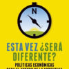 Esta Vez ¿será Diferente?