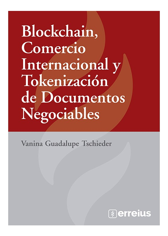 Blockchain, Comercio Internacional Y Tokenizacion De Documentos Negociables, De Tschieder Vanesa. Editorial Errepar, Tapa Blanda, Edición 1era Edición En Español, 2024