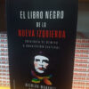 El Libro Negro De La Nueva Izquierda N. Marquez - A. Laje