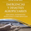 Emergencias Y Desastres Agropecuarios: Exenciones, Diferimientos, Deducciones Y Otros Beneficios, De Néstor Julián Yagüe., Vol. 1. Editorial Errepar, Tapa Blanda En Español, 2010