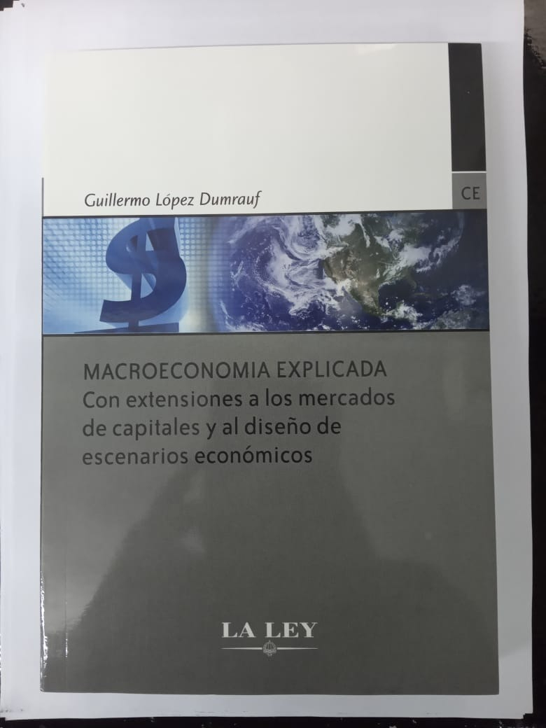 Macroeconomia Explicada, De Guillermo López Dumrauf. Editorial La Ley, Tapa Blanda En Español