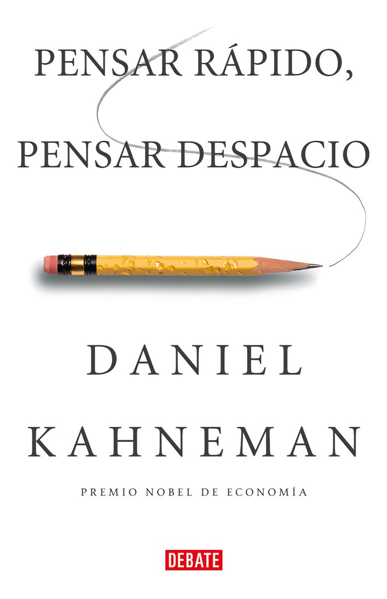 Pensar Rápido Pensar Despacio, De Daniel Kahnemann. Editorial Debate, Tapa Blanda En Español, 2011