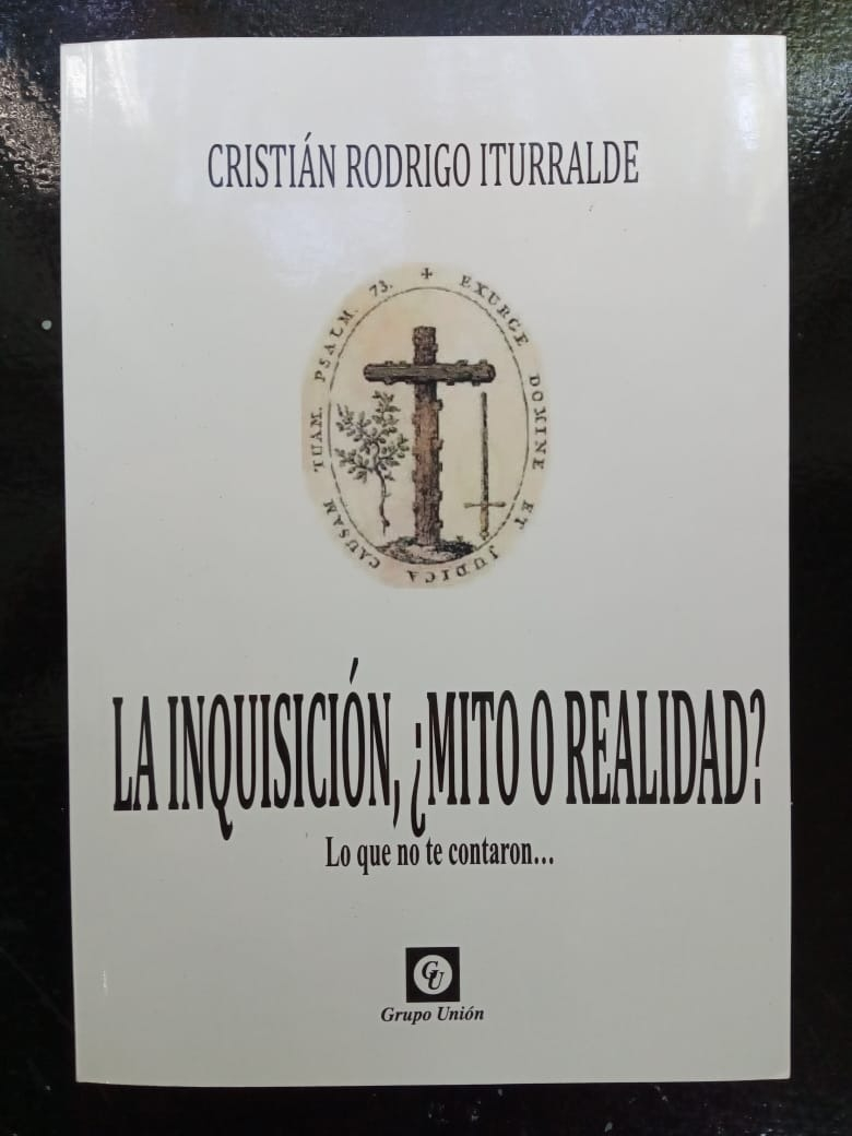 La Inquisicion - Mito O Realidad, De Cristian Iturralde. Editorial Union, Tapa Blanda En Español, 2020
