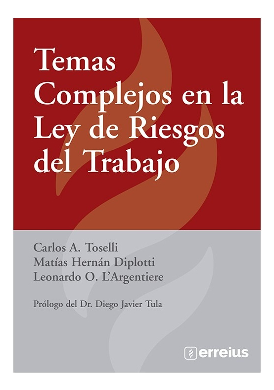 Temas Complejos En La Ley De Riesgos Del Trabajo, De Carlos Toselli. Editorial Errepar, Tapa Blanda, Edición 1 En Español, 2023