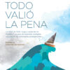 Todo Valió La Pena: La Crisis De 2001. Auge Y Caída De Los Fondos De Inversión C, De María Laura Tramezzani. Editorial Ediciones Granica, Tapa Blanda, Edición 1 En Español, 2024