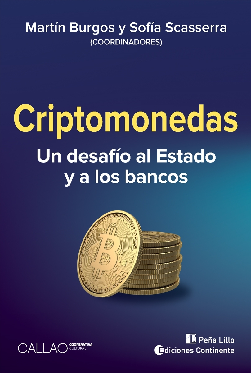 Criptomonedas - Un Desafio Al Estado Y A Los Bancos: Un Desafío Al Estado Y A Los Bancos, De Burgos, Martin. Editorial Continente, Tapa Blanda En Español
