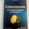 Criptomonedas Un Desafio Al Estado Y A Los Bancos